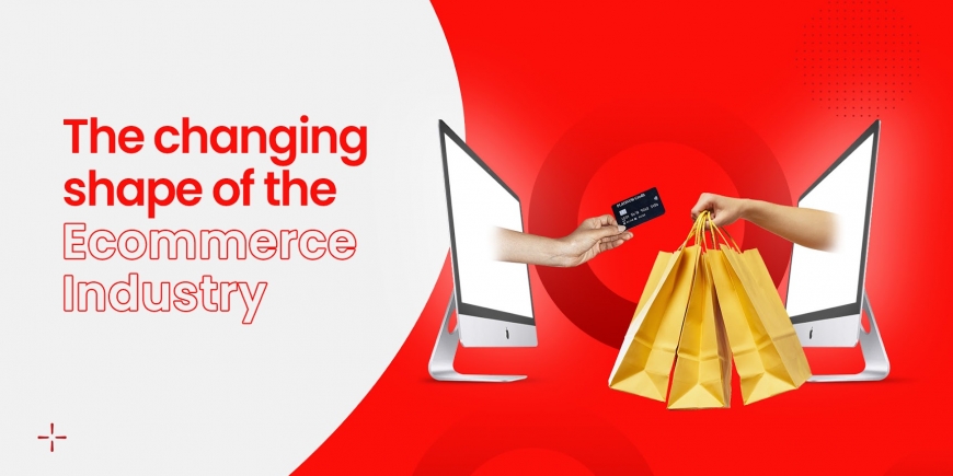 The Changing Shape Of The E-commerce Industry